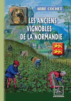 Télécharger le livre :  Les anciens Vignobles de la Normandie