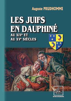 Télécharger le livre :  Les Juifs en Dauphiné au XIVe et au XVe siècles