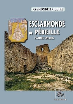 Télécharger le livre :  Esclarmonde de Péreille, martyre cathare