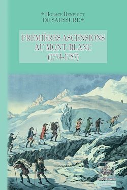 Télécharger le livre :  Premières Ascensions au Mont-Blanc (1774-1787)
