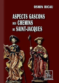 Télécharger le livre :  Aspects gascons des Chemins de Saint-Jacques