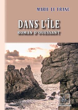 Télécharger le livre :  Dans l'Île - roman d'Ouessant