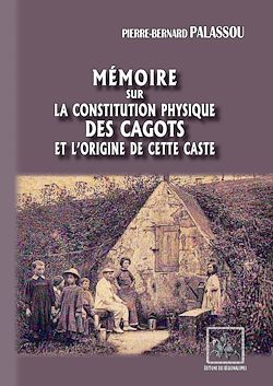 Télécharger le livre :  Mémoire sur la constitution physique des Cagots et l'origine de cette caste