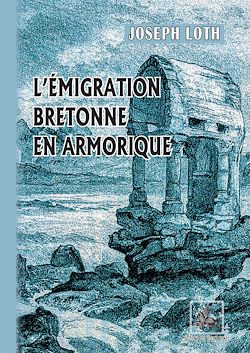 Télécharger le livre :  L'Emigration bretonne en Armorique