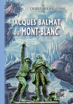Télécharger le livre :  Jacques Balmat du Mont-Blanc