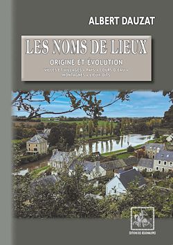Télécharger le livre :  Les Noms de lieux : origine et évolution