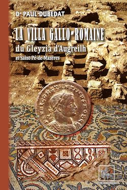 Télécharger le livre :  La villa gallo-romaine du Gleyzia d'Augreilh