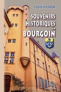 Télécharger le livre :  Souvenirs historiques sur Bourgoin