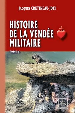 Télécharger le livre :  Histoire de la Vendée militaire (T5)