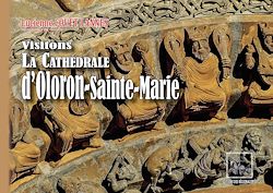 Télécharger le livre :  Visitons la cathédrale d'Oloron-Sainte-Marie