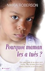 Télécharger le livre :  Pourquoi maman les a tués ?