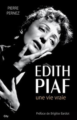Télécharger le livre :  Edith Piaf, une vie vraie