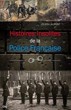 Télécharger le livre :  Histoires insolites de la Police Française