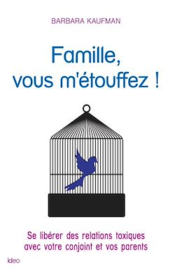 Télécharger le livre :  Famille, vous m'étouffez !
