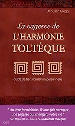 Télécharger le livre :  La sagesse de l'harmonie toltèque