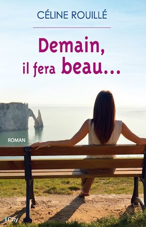 Téléchargez le livre :  Demain il fera beau