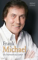 Télécharger le livre :  Franck Michael, la chanson au coeur