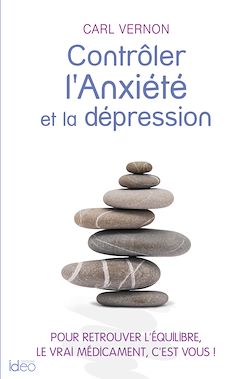 Télécharger le livre :  Contrôler l'anxiété et la dépression