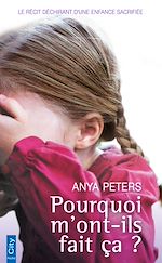 Download this eBook Pourquoi m'ont-ils fait ça ?
