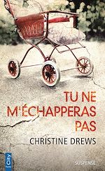 Télécharger le livre :  Tu ne m'échapperas pas