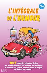 Télécharger le livre :  L'intégrale de l'humour édition 2017