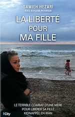 Télécharger le livre :  La liberté pour ma fille
