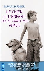 Download this eBook Le chien et l'enfant qui ne savait pas aimer