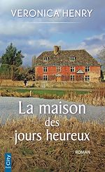 Télécharger le livre :  La maison des jours heureux