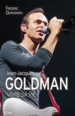 Télécharger le livre :  Jean-Jacques Goldman : vivre sa vie