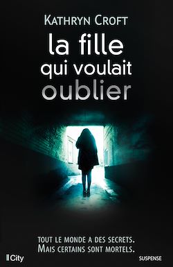 Télécharger le livre :  La fille qui voulait oublier