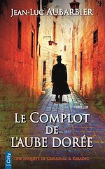 Télécharger le livre :  Le complot de l'aube dorée