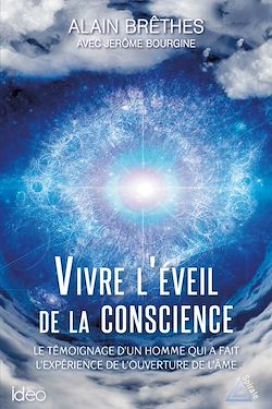 Télécharger le livre :  Vivre l'éveil de la conscience