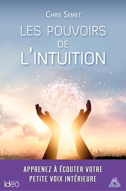 Télécharger le livre :  Les pouvoirs de l'intuition