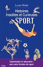Télécharger le livre :  Histoires insolites et curieuses du sport