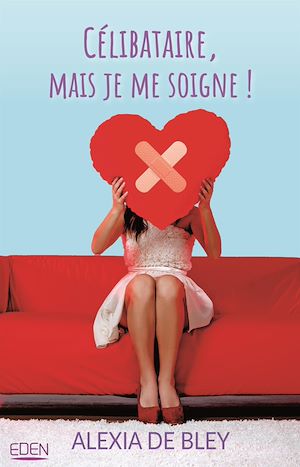Téléchargez le livre :  Célibataire mais je me soigne
