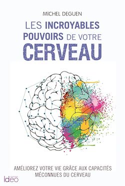 Télécharger le livre :  Les incroyables pouvoirs de votre cerveau