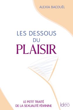 Télécharger le livre :  Les dessous du plaisir