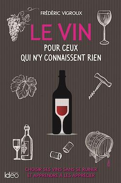 Télécharger le livre :  Le vin pour ceux qui n'y connaissent rien