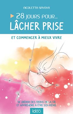 Télécharger le livre :  28 jours pour... lâcher prise et commencer à mieux vivre
