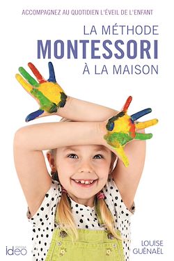 Télécharger le livre :  La méthode Montessori à la maison