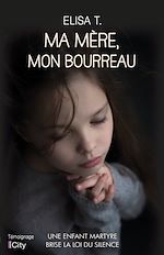 Télécharger le livre :  Ma mère, mon bourreau