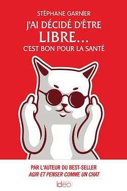 Télécharger le livre :  J'ai décidé d'être libre... C'est bon pour la santé
