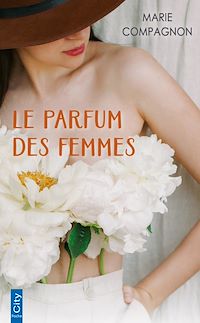 Téléchargez le livre :  Le parfum des femmes