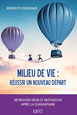 Télécharger le livre :  Milieu de vie : réussir un nouveau départ