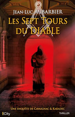 LES 7 TOURS DU DIABLE - UNE ENQUETE DE CAVAIGNAC & KARADEC