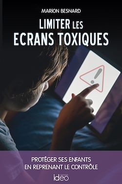Télécharger le livre :  Limiter les écrans toxiques