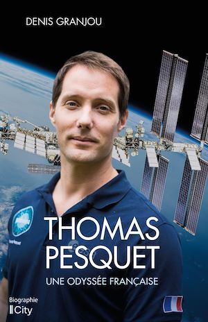 Thomas Pesquet, une odyssée française | Grandjou, Denis. Auteur