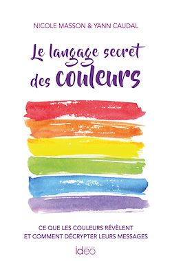Télécharger le livre :  Le langage secret des couleurs