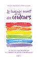 Télécharger le livre :  Le langage secret des couleurs