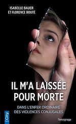 Télécharger le livre :  Il m'a laissée pour morte